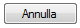 4. Annulla